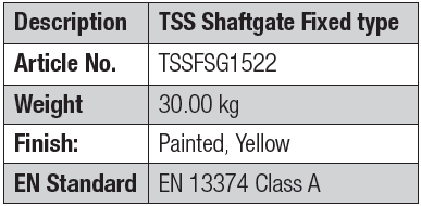 TSS Shaftgate Fixed type